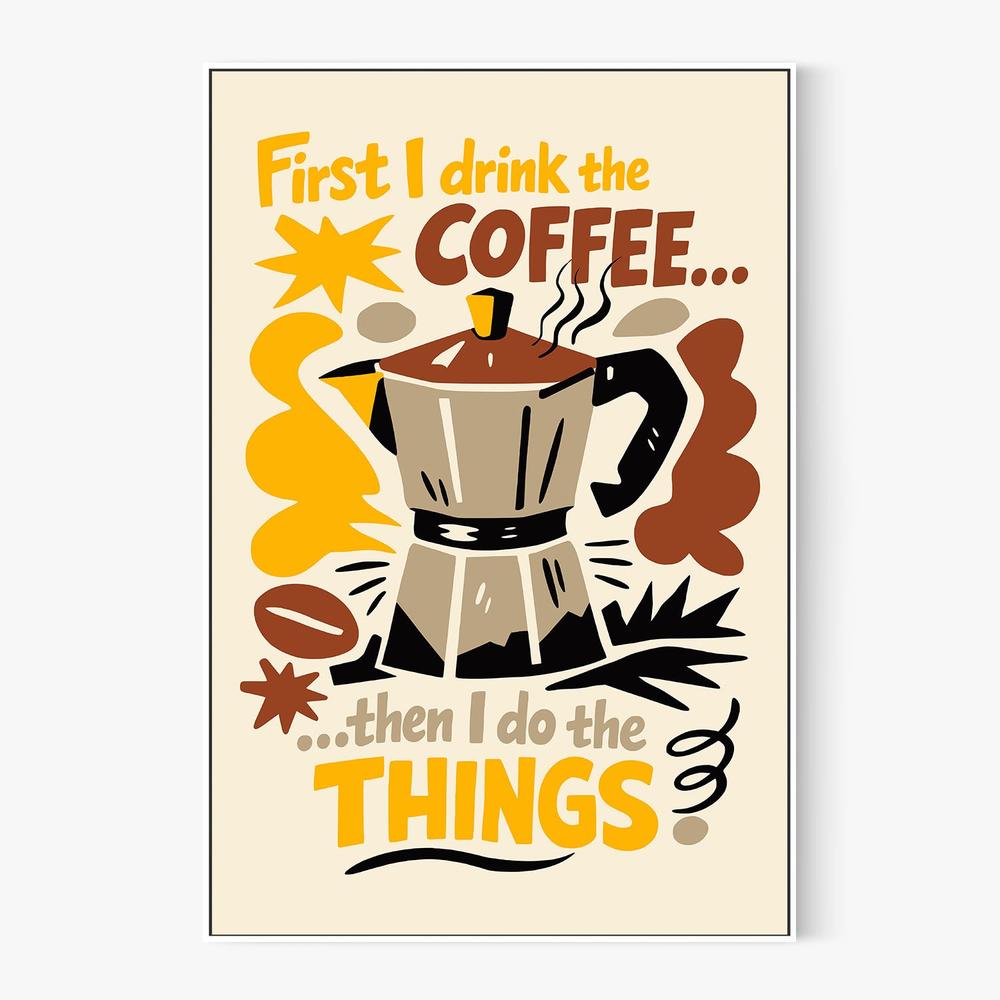 First Coffee Then Things-by-Patryk Krygowski-wall-art-print-canvas-poster-framed-Gioia