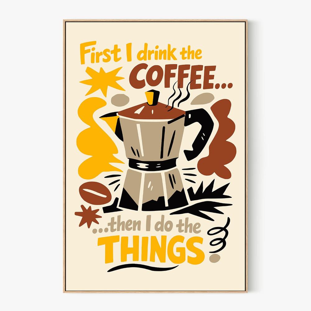First Coffee Then Things-by-Patryk Krygowski-wall-art-print-canvas-poster-framed-Gioia